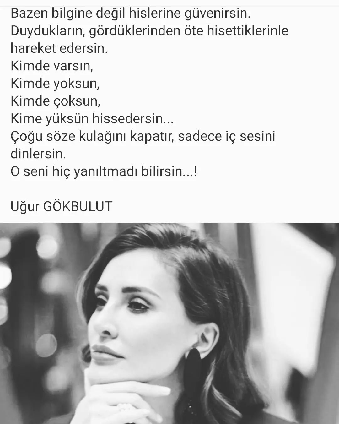 Kimde varsın,
Kimde yoksun,
Kimde çoksun,
Kime yüksün..