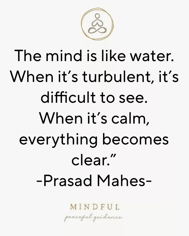 mind.fulness0001 в LOOKY. #quotes,#mindset,#mindfulness,#mindovermatter. The mind is like wat...