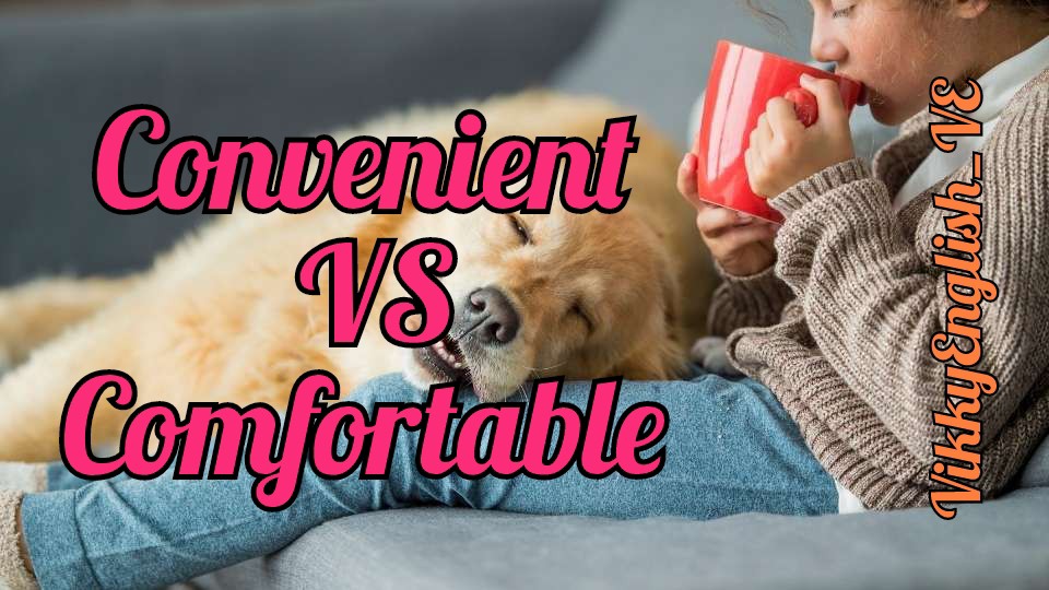 VikkyEnglish_VE в LOOKY — Comfortable – удобный, комфортный, уютный. Позволяющий чувст